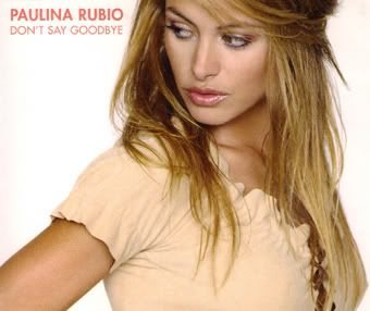 Paulina Rubio - Don't Say Goodbye (2002)