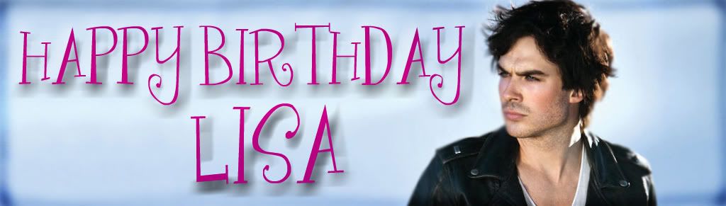 happy birthday lisa images. Happy Birthday Lisa!!!! 29/01