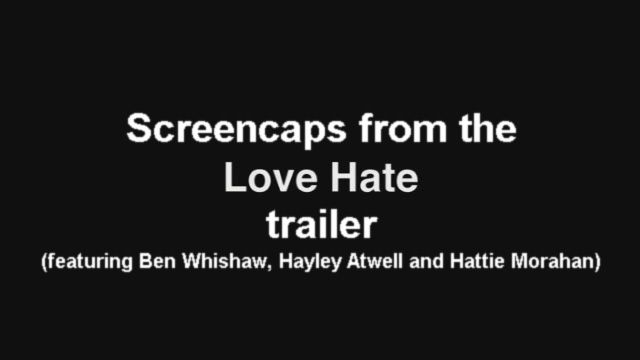 Screencaps from the Love Hate trailer (featuring Ben Whishaw, Hayley Atwell and Hattie Morahan